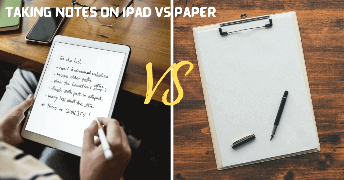 Taking Notes On iPad vs Paper
