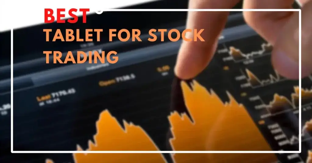 best tablet for stock trading