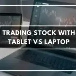 Trading Stock With Tablet vs Laptop