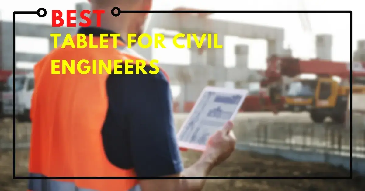 Best tablet for civil engineers