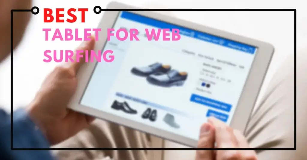 best tablet for web surfing